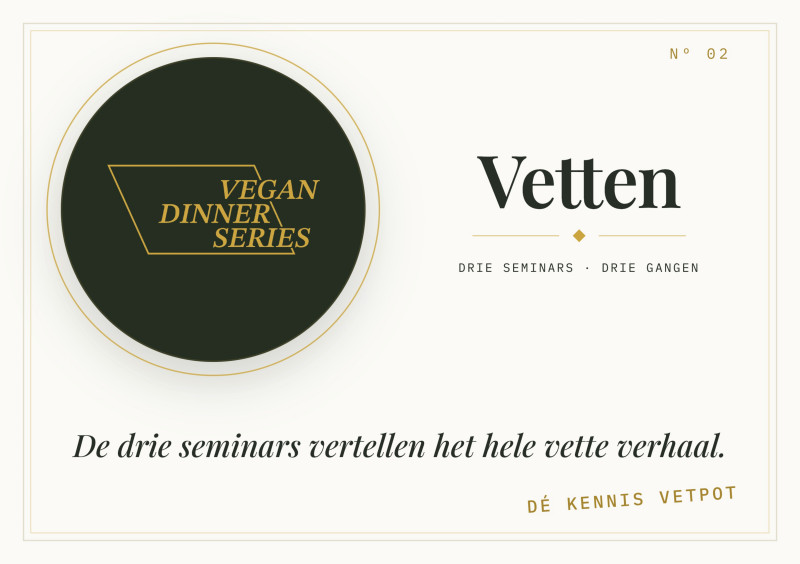 Vegan Dinner Series 02: Vetten
