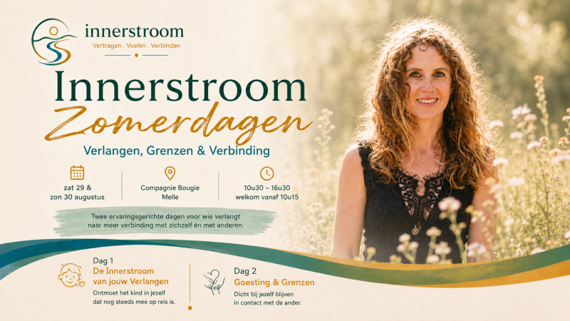 * Innerstroom Zomerdagen * Vertragen . Voelen . Verbinden  - Innerlijk Kind, Verbinding, Lichaamswerk