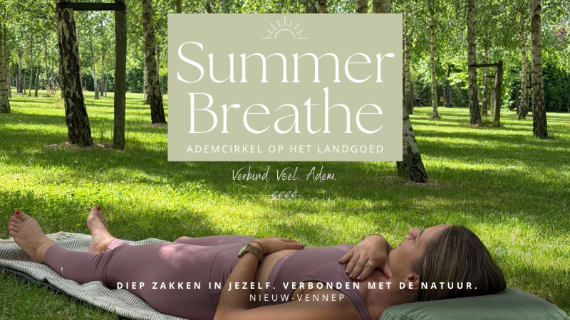 Summer Breathe -Verbinden, Ademen & ontladen op Landgoed Kleine Vennep