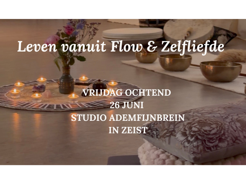 Dag 4 "Leven vanuit flow en zelfliefde"
