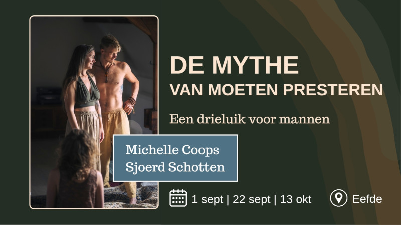 De Mythe van moeten presteren - een workshop voor mannen