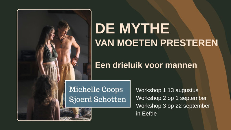 De Mythe van moeten presteren - een workshop voor mannen