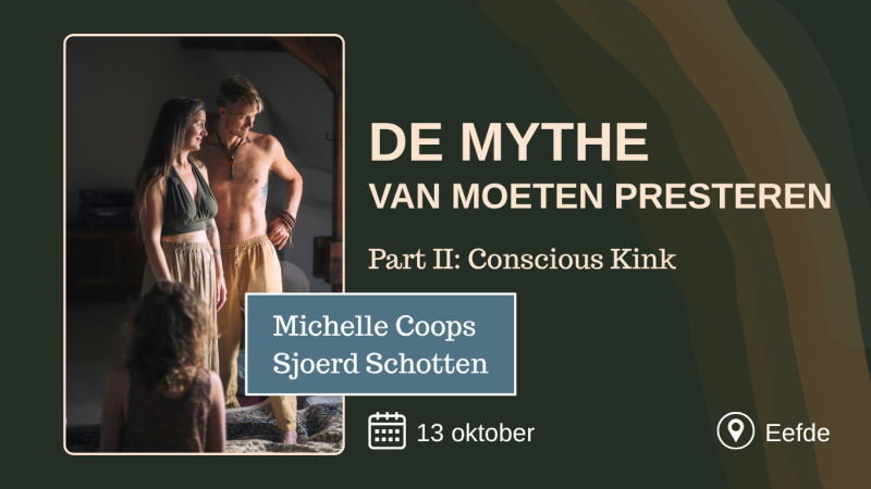 De Mythe van Moeten Presteren II - Conscious Kink