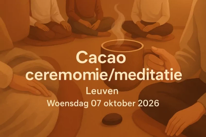 Cacao Ceremonie/Meditatie