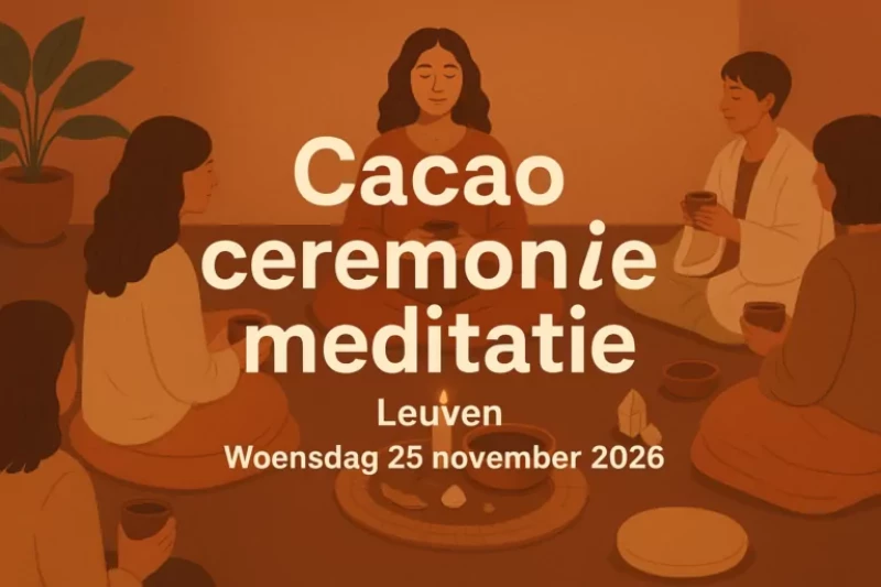 Cacao Ceremonie/Meditatie