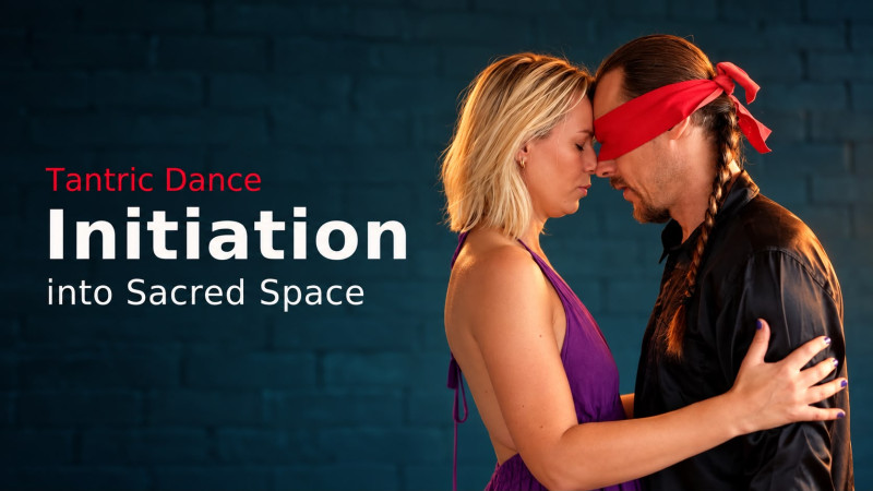 Tantric Dance Transformation • INITIATION Into Sacred Space (3x)