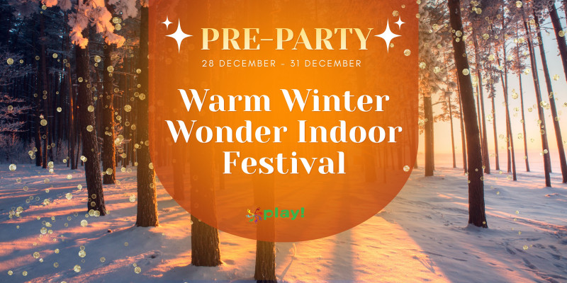 Play ALL: Warm Winter Wonder Indoor Festival ~ de Pre-party