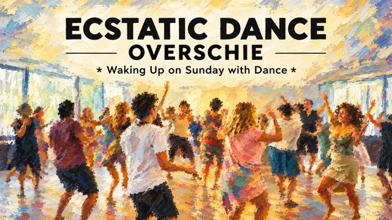 ECSTATIC DANCE ROTTERDAM-OVERSCHIE