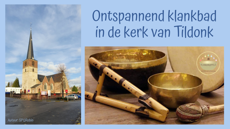 Ontspannend klankbad in de kerk van Tildonk