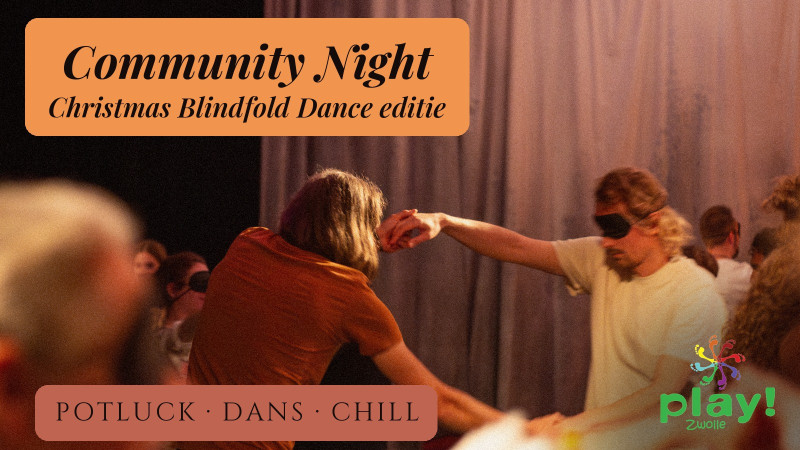Play Zwolle Community Night - Christmas Blindfold Dance editie