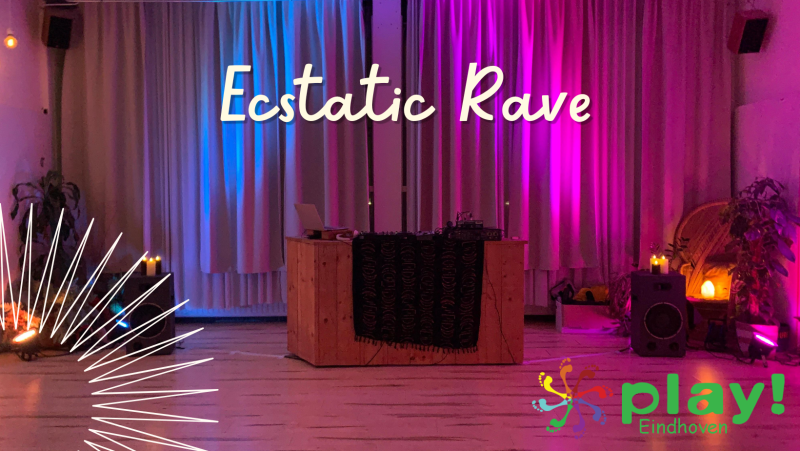 Play! Eindhoven: Ecstatic Rave (ochtend)