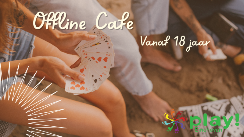 Play! Eindhoven: Offline Cafe