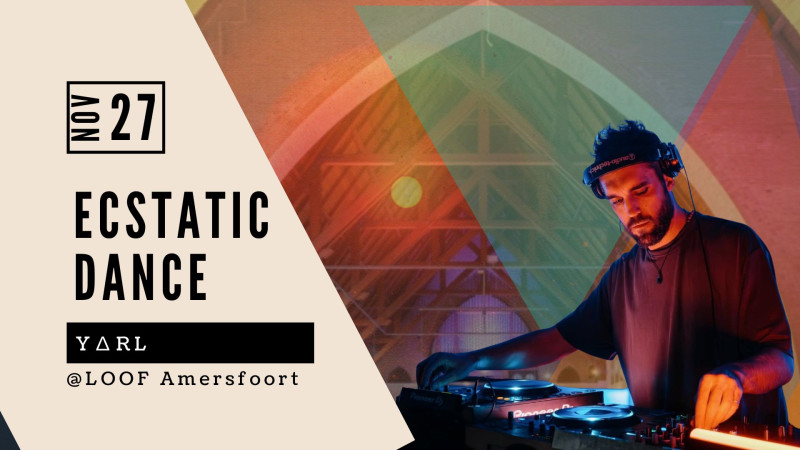 Vrij 27 november 💫Ecstatic Dance met Y∆RL
