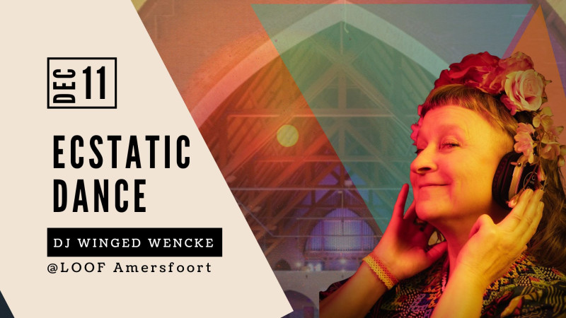 Vrij 11 december Ecstatic Dance 💫DJ Winged Wencke