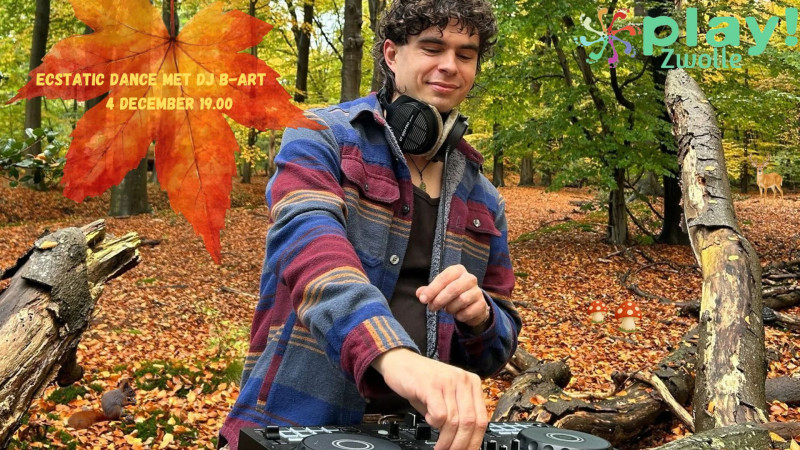 PLAY! Zwolle Ecstatic Dance met DJ B.Art