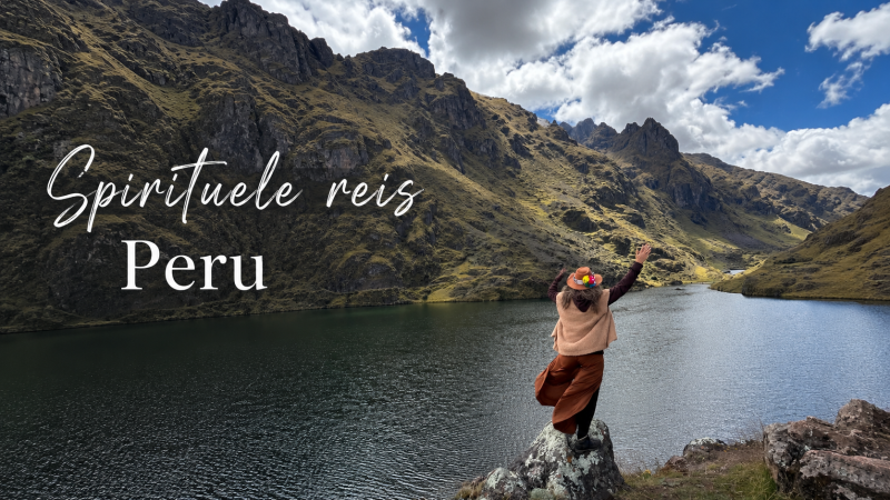Peru spirituele reis 29/8-13/9 deze zomer