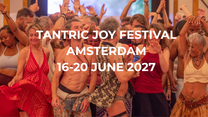 Tantra Festival - Tantric Joy Festival Amsterdam 2027 - Tantra, Festivals, Spirituele ontwikkeling