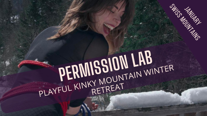 Permission Lab: playful kinky mountain WINTER retreat 