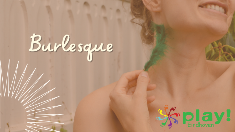Play! Eindhoven: Burlesque