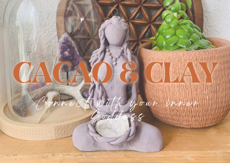  Cacao & Clay: Connect with your Inner Goddess