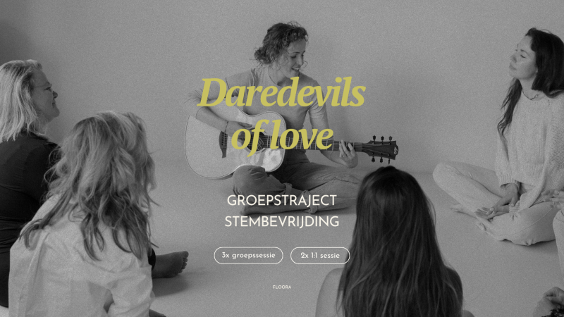 Groepstraject stembevrijding | Daredevils of Love