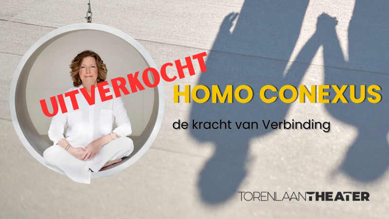 Homo Conexus - de kracht van verbinding - Theater