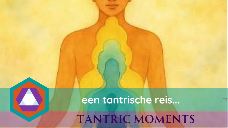 Tantric Moments | een tantrische reis... - Nectar