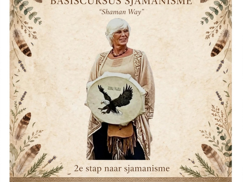 Basiscursus Sjamanisme deel 2 - The shaman way- - Chamanisme
