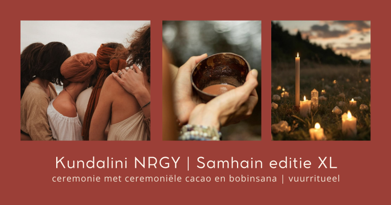 Kundalini NRGY | Samhain XL editie met cacao & bobinsana | vuurritueel