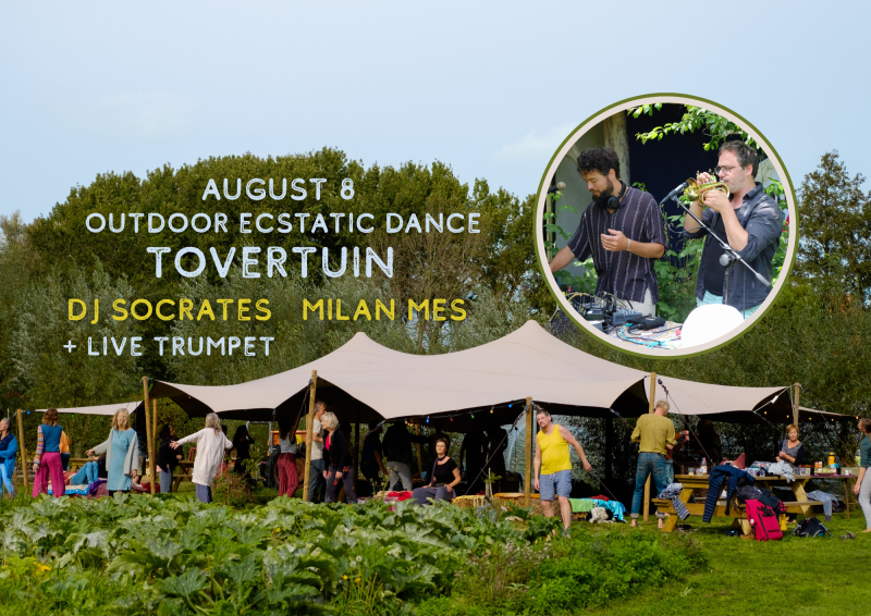 Ecstatic Dance in de Tovertuin | DJ Socrates feat. Milan Mes Live