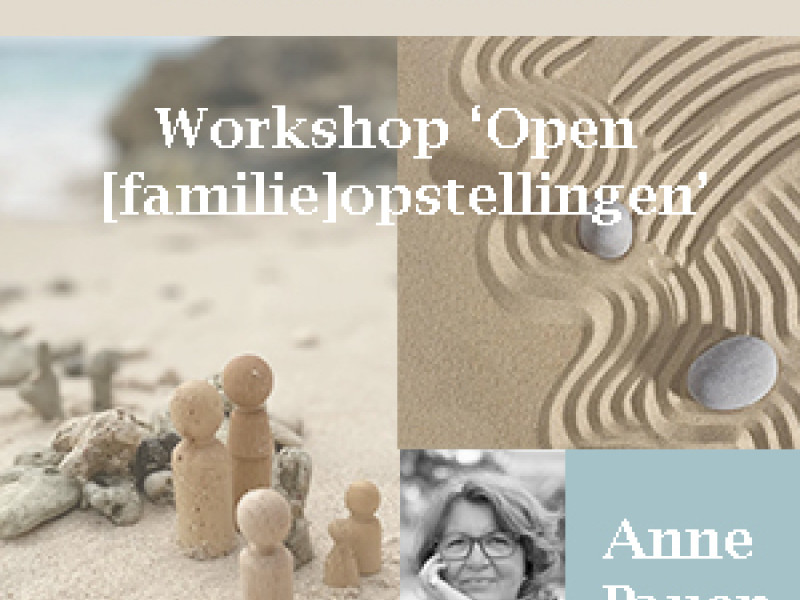 Workshop [familie]opstellingen - Anne Pauen - Constellations familiales, Travail systémique, Système familial