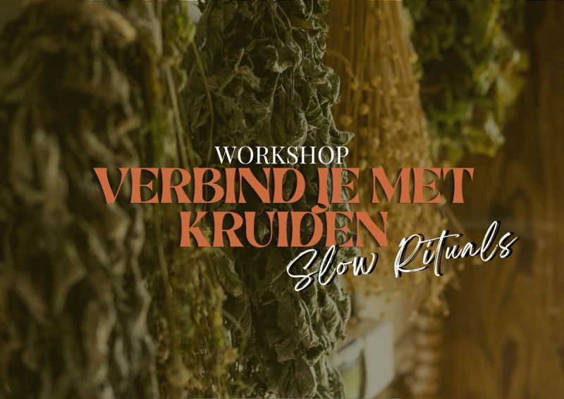Slow rituals - Verbind je met kruiden