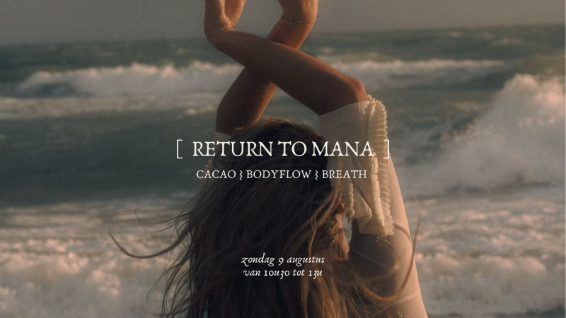 Return to Mana ⌇cacao, bodyflow & breath