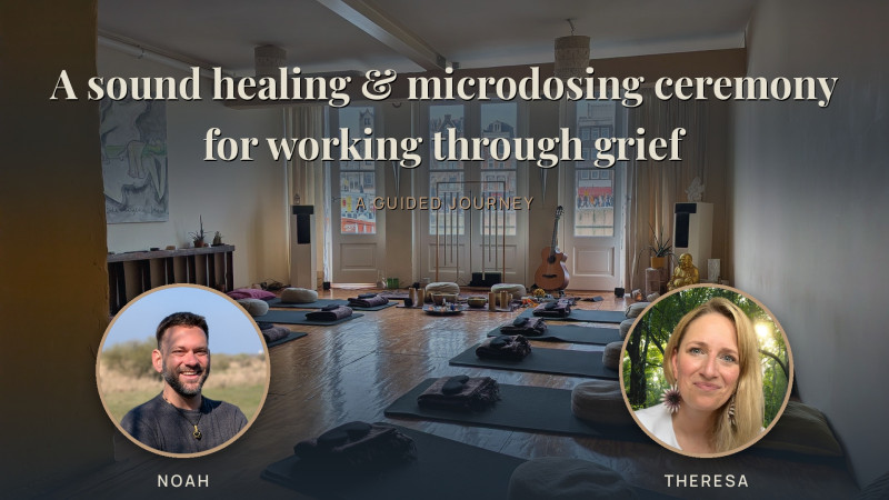 A sound healing & microdosing ceremony for working through grief