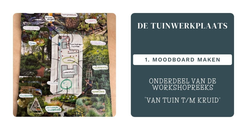 De Tuinwerkplaats: Moodboard maken (1)