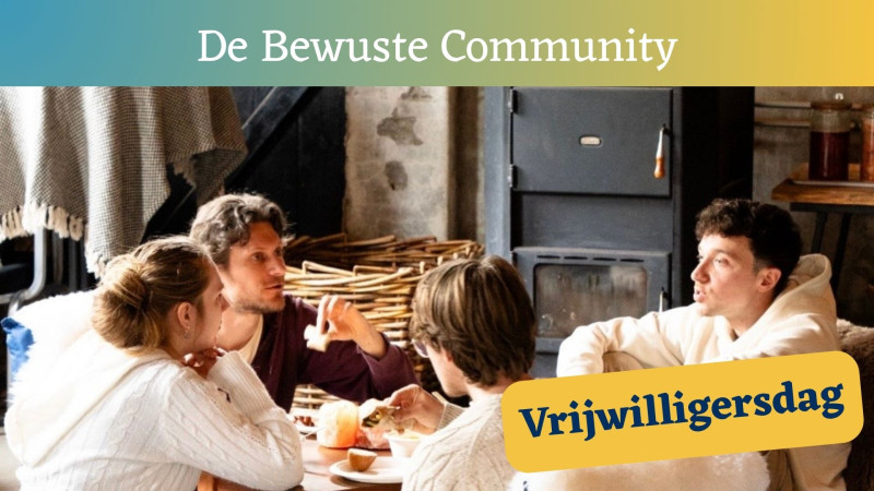 Vrijwilligersdag De Bewuste Community (gratis)