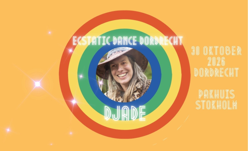 Ecstatic Dance Dordrecht 30 oktober met DJADE