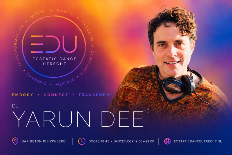 ED Utrecht | YARUN DEE - Ecstatic Dance, Conscious Clubbing, Free Dance