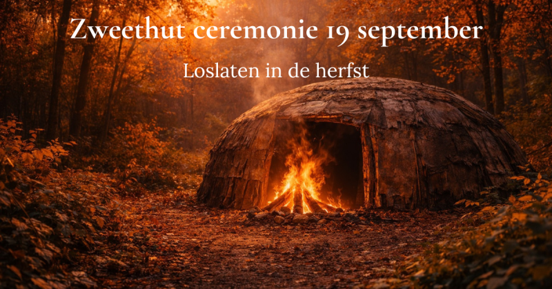Zweethutceremonie - Loslaten in de herfst