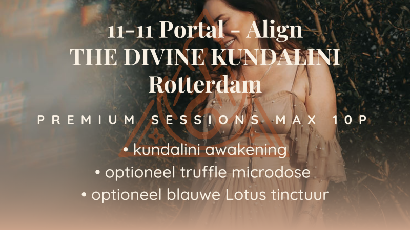 11-11 Portal - Align - The Divine Kundalini & Truffle