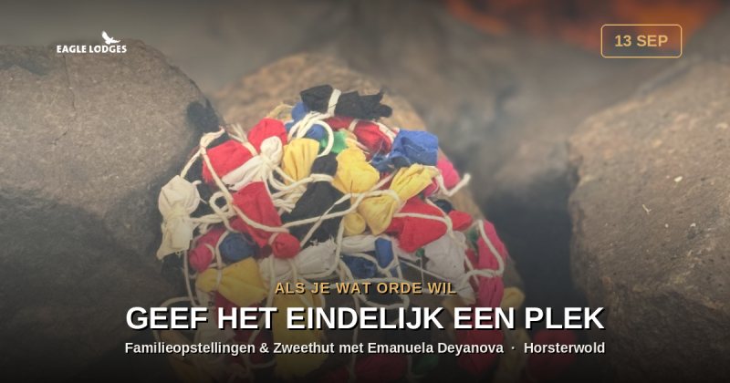 Familieopstellingen & Zweethut ceremonie