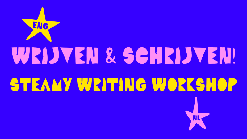 Wrijven & Schrijven (steamy writing workshop)