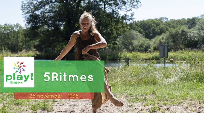 PLAY Nijmegen - 5Ritmes