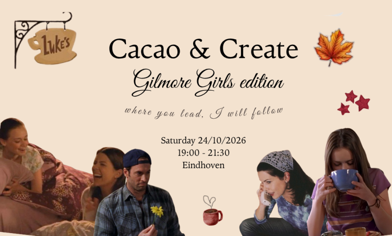 Cacao & Create: Gilmore Girls edition - Vrouwencirkels, Cacao ceremonie, Community-building