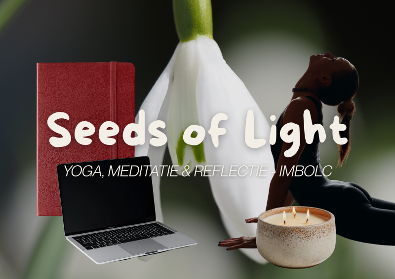 Imbolc - Seeds of Light 🌱 Yoga, Meditatie & Reflectie
