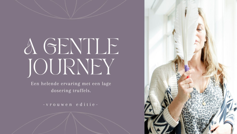 A gentle journey | een zachte ervaring met een lage dosering truffels
