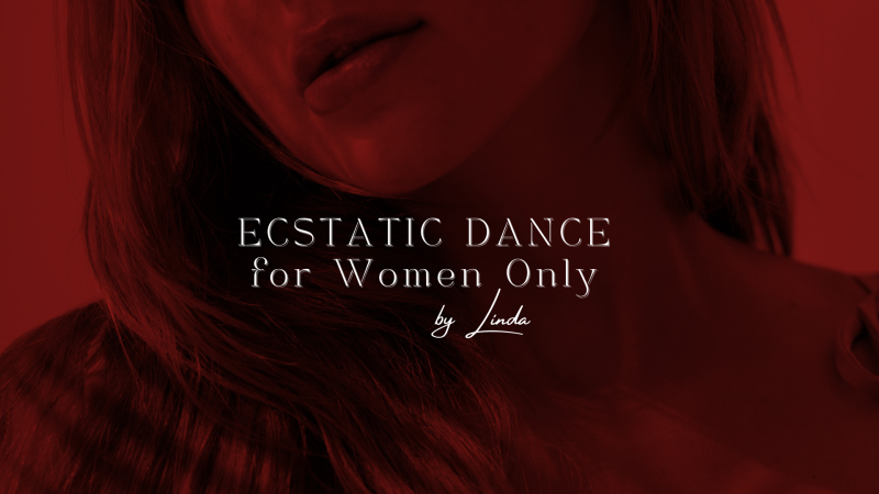Ecstatic dance for Women