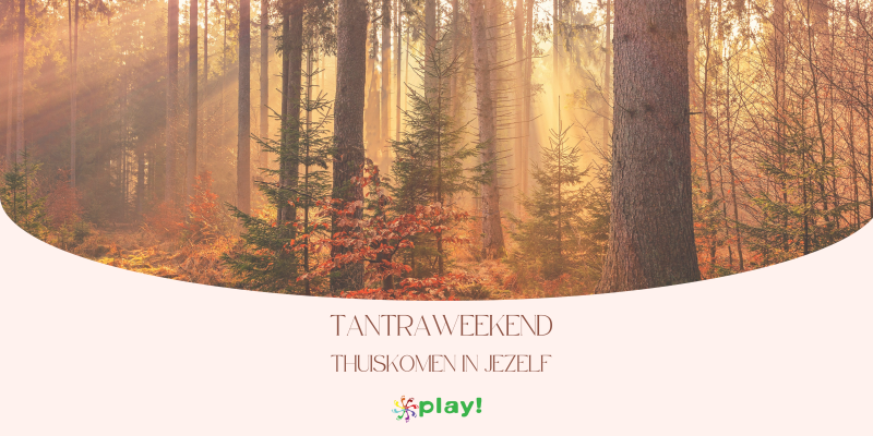 Play! Zwolle | Tantraweekend: Thuiskomen in Jezelf