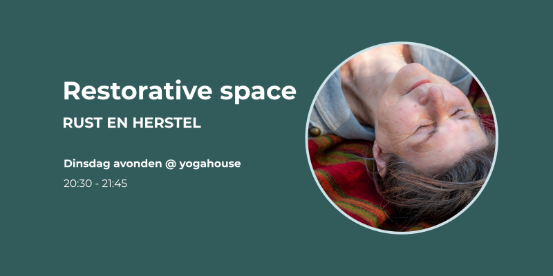 Restorative Space - Dinsdag Avonden in Arnhem - DECEMBER