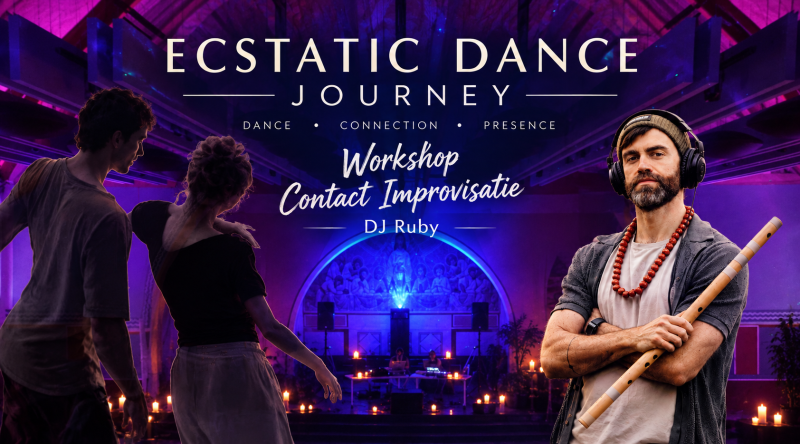 ECSTATIC DANCE JOURNEY met Contact Impro + DJ Ruby - Ecstatic Dance, Conscious Dance, Live Music